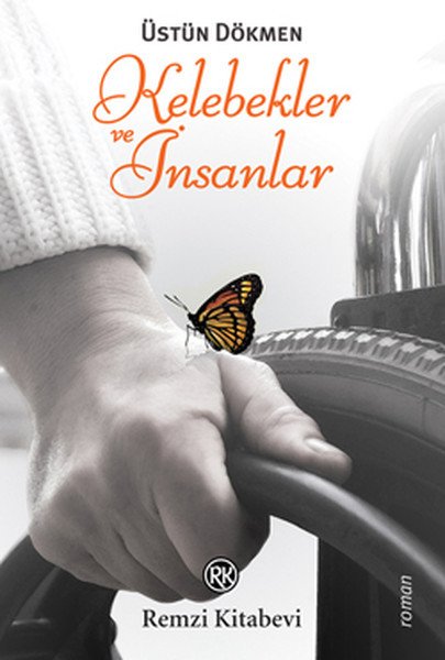 Kelebekler ve İnsanlar, Üstün Dökmen, Remzi Kitabevi