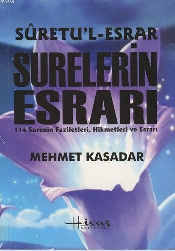 Suretul Esrar, Surelerin Esrarı, Mehmet Kasadar