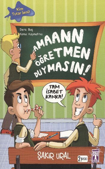 AMAN ÖĞRETMEN DUYMASIN