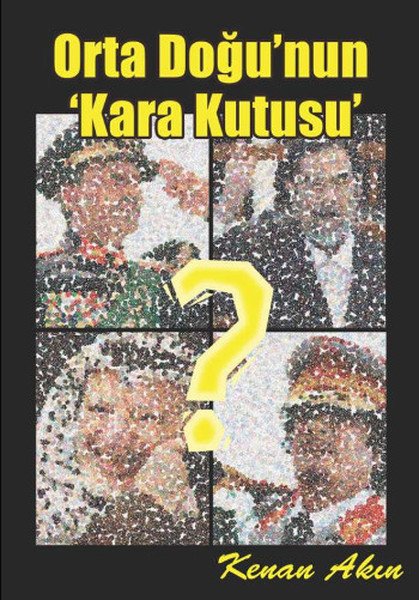 Orta Doğunun Kara Kutusu, Kenan Akın