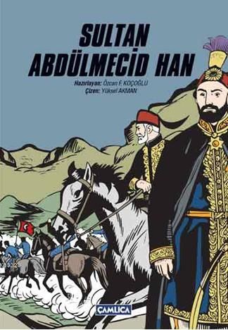 Sultan Abdülmecid Han Sultan, Özcan F. Koçoğlu