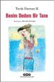 Benim Dedem Bir Tane, Tarık Dursun K.