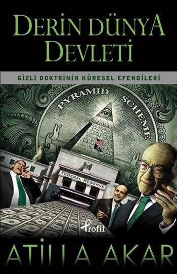 Derin Dünya Devleti, Atilla Akar