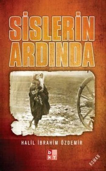 Sislerin Ardında, Halil İbrahim Özdemir, BKY