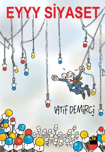 Eyyy Siyaset, Latif Demirci, Doğan Kitap