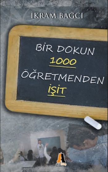 Bir Dokun 1000 Öğretmenden İşit - İkram Bağcı