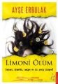Limoni Ölüm, Ayşe Erbulak