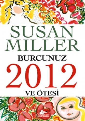 Burcunuz 2012 ve Ötesi, Susan Miller