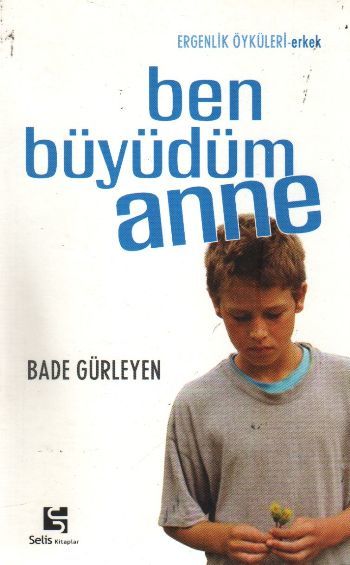 Ben Büyüdüm Anne