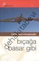 Bıçağa Basar Gibi, Metin Önal Mengüşoğlu