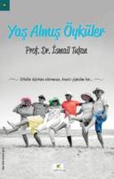 Yaş Almış Öyküler, İsmail Tufan