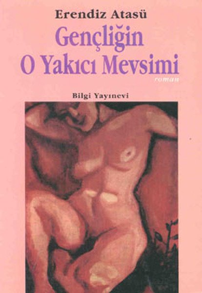 Gençliğin O Yakıcı Mevsimi, Erendiz Atasü