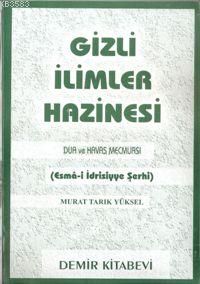 Gizli İlimler Hazinesi (esma İdrisiyye Şerhi), Murat Tarık Yüksel