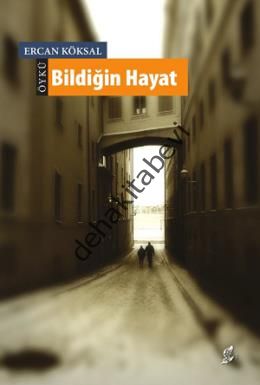 Bildiğin Hayat, Ercan Köksal