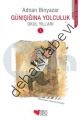 Günışığına Yolculuk - Okul Yılları 3, Adnan Binyazar