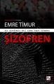 Şizofren, Emre Timur