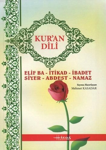 Kuran Dili Elifba, İtikad - İbadet - Siyer - Abdest - Namaz