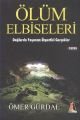 Ölüm Elbiseleri; Dağlarda Yaşanan Ürpertici Gerçekler - Ömer Gürdal