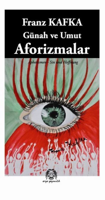 Günah ve Umut Aforizmalar, Franz Kafka, Arya Yayıncılık