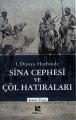 1.Dünya Harbinde Sina Cephesi ve Çöl Hatıraları