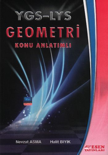 YGS-LYS Geometri Konu Anlatımlı - Nevzat Asma;Halit Bıyık