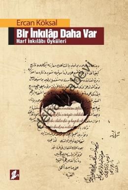 Bir İnkılap Daha Var, Ercan Köksal