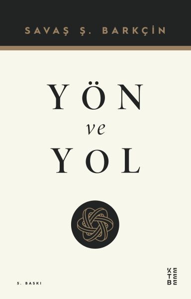 Yön ve Yol, Savaş Ş. Barkçin