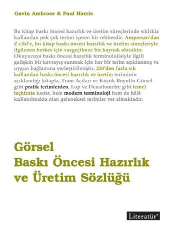Görsel Baskı Öncesi Hazırlık ve Üretim Sözlüğü, Paul Harris, Literatür