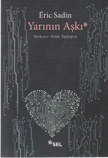 Yarının Aşkı, Eric Sadin