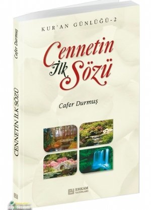 Cennetin İlk Sözü - Kuran Günlüğü 2