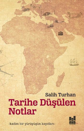 Tarihe Düşülen Notlar; Kadim Bir Yürüyüşün Kayıtları, Mgv Yayınları