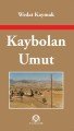 Kaybolan Umut, Wedat Kaymak, Arya Yayıncılık