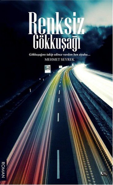 Renksiz Gökkuşağı, Mehmet Seyrek