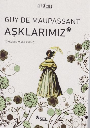 Aşklarımız, Guy De Maupassant
