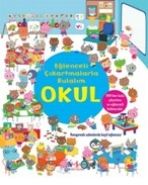Eğlenceli Çıkartmalarla Bulalım - Okul, Katie Daynes
