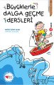 BÜYÜKLERLE DALGA GEÇME DERSLERİ, Melek Özlem Sezer