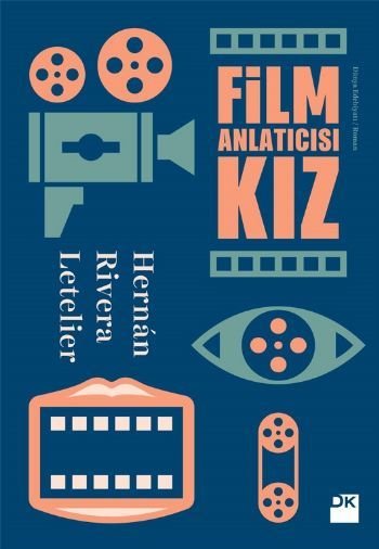 Film Anlatıcısı Kız, Hernan Rivera Letelier, Doğan Kitap