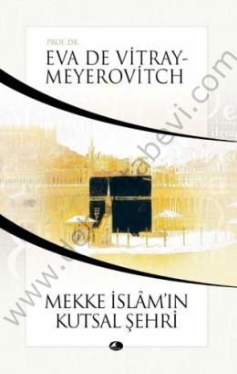 MEKKE İSLAMIN KUTSAL ŞEHRİ, Şule Yayınları