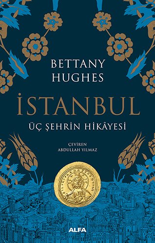 İstanbul (Ciltli), Bettany Hughes