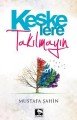 Keşkelere Takılmayın