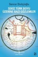 Sekiz Türk Boyu Üzerine Bazı Gözlemler, Sencer Divitçioğlu