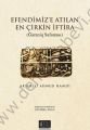 Efendimize Atılan En Çirkin İftira, Ahmed Hamdi Aksekili