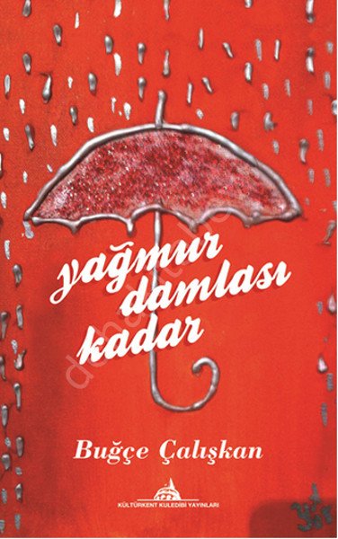 Yağmur Damlası Kadar, Kuledibi Yay.
