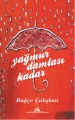 Yağmur Damlası Kadar, Kuledibi Yay.