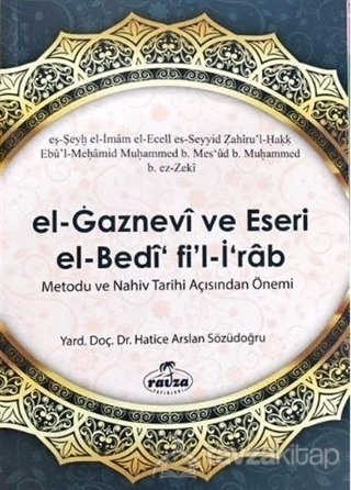 El Gaznevi Ve Eseri El Bedi Fi'l İrab Metodu Ve Nahiv Tarihi Açısından Önemi