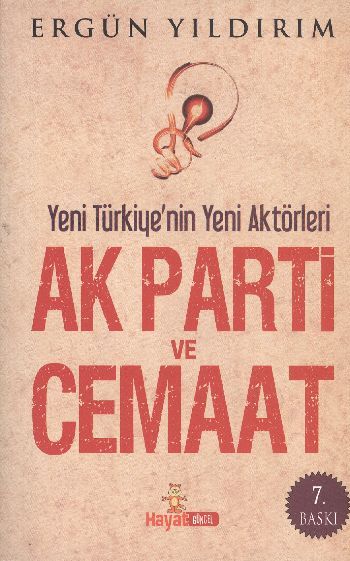 AK Parti ve Cemaat; Yeni Türkiye'nin Yeni Aktörleri