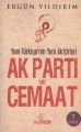 AK Parti ve Cemaat; Yeni Türkiye'nin Yeni Aktörleri
