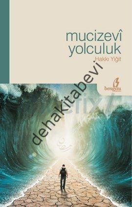 Mucizevi Yolculuk, Hakkı Yiğit