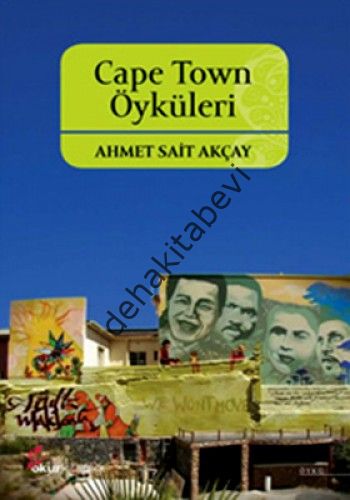 Cape Town Öyküleri, Ahmet Sait Akçay
