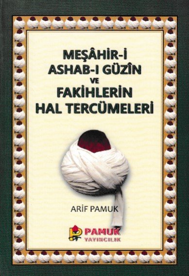 Meşahir i Ashab ı Güzin ve Fakihlerin Hal Tercümeleri
